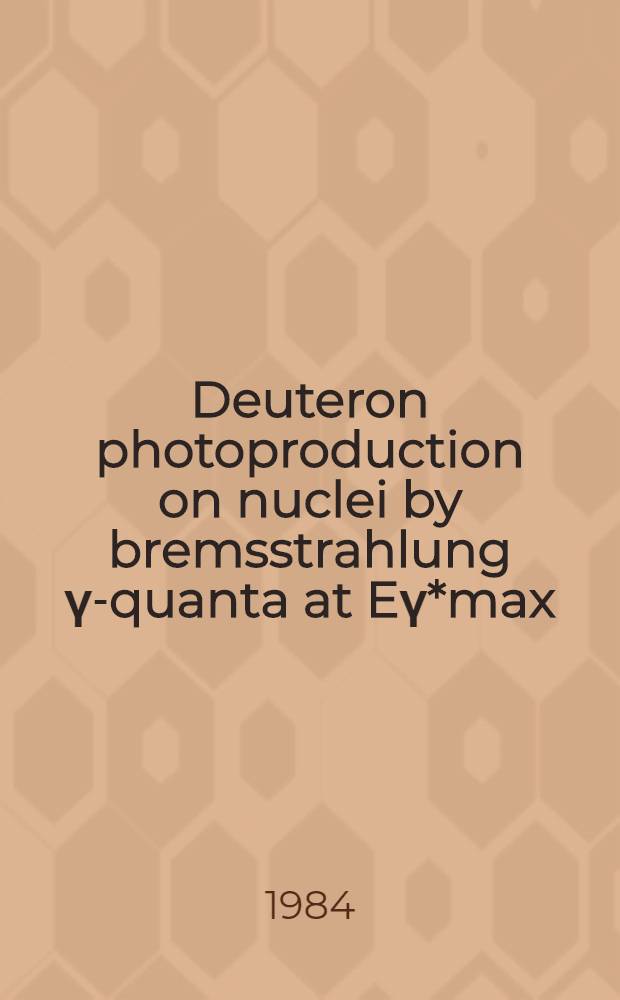 Deuteron photoproduction on nuclei by bremsstrahlung γ-quanta at Eγ*max=4.5 GeV