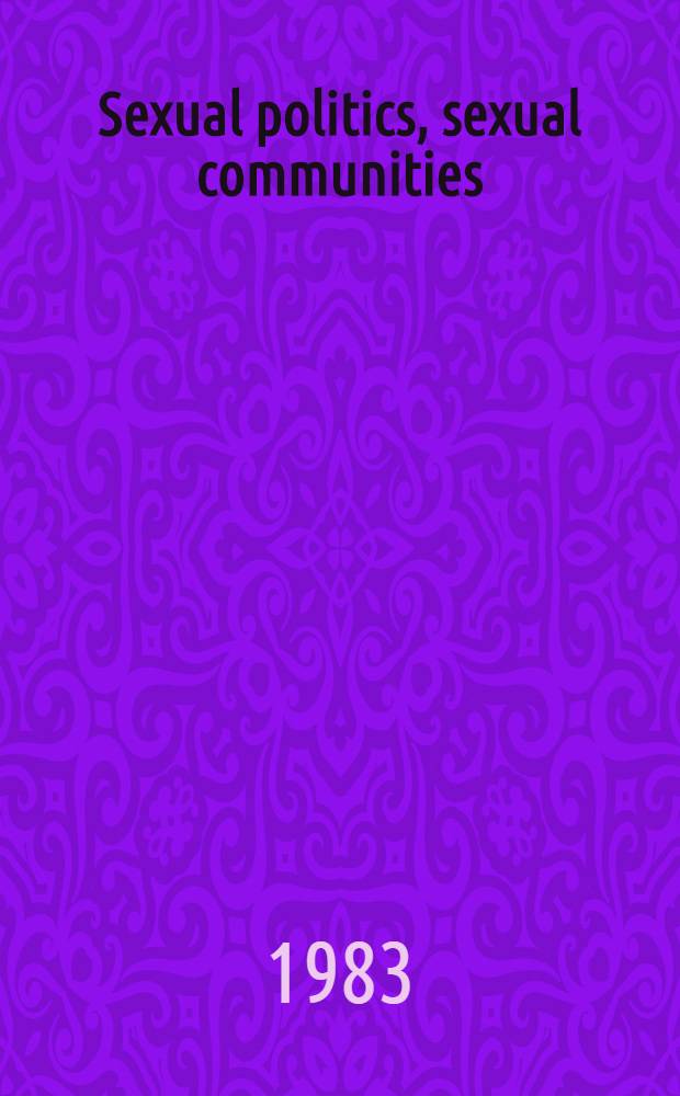 Sexual politics, sexual communities : The making of a homosexual minority in the United States, 1940-1970