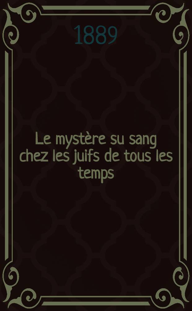 ... Le mystère su sang chez les juifs de tous les temps