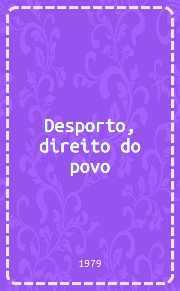 Desporto, direito do povo