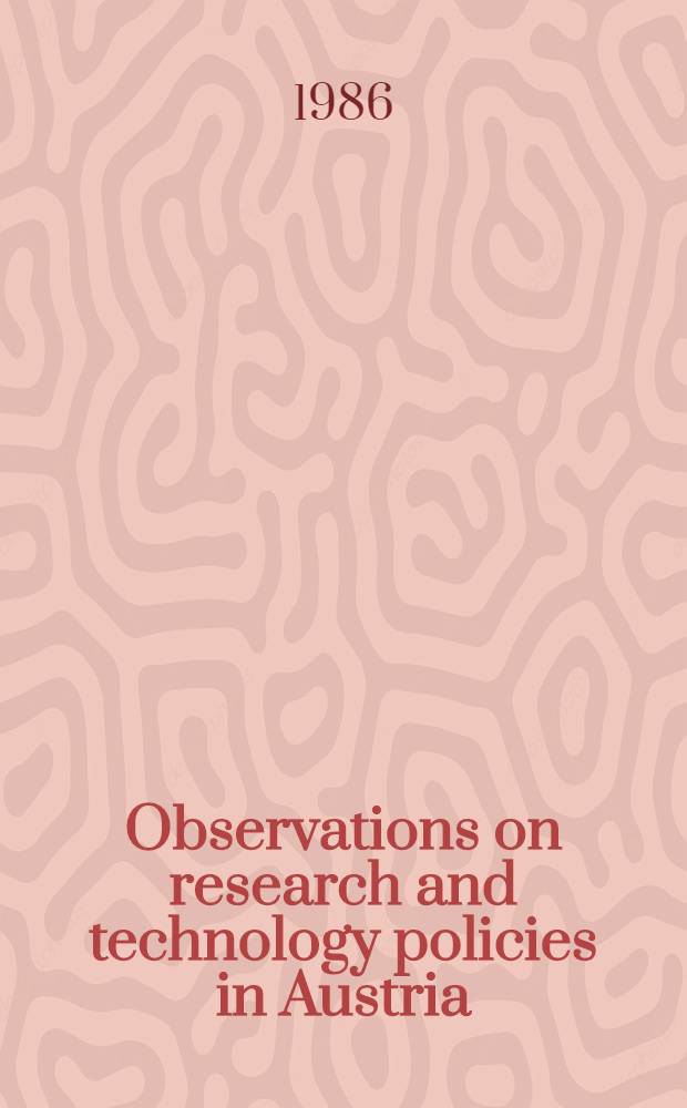 Observations on research and technology policies in Austria