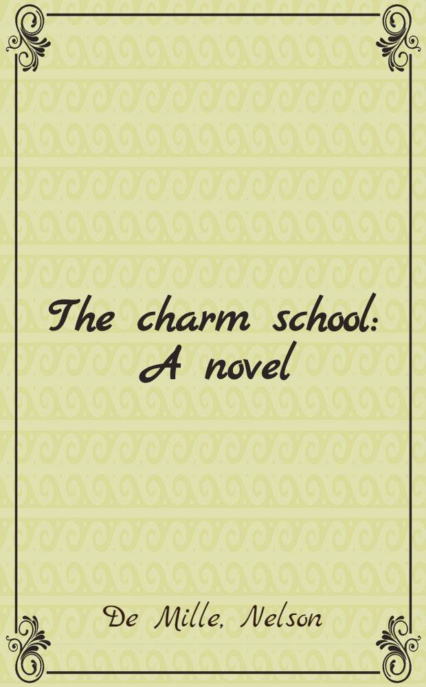 The charm school : A novel