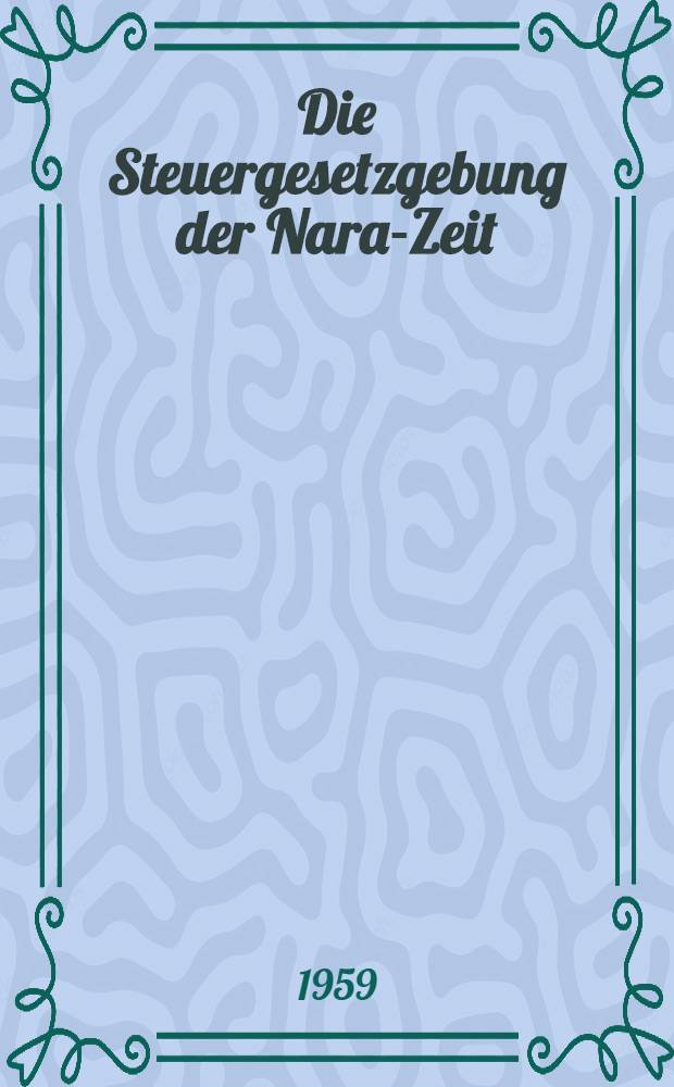 Die Steuergesetzgebung der Nara-Zeit