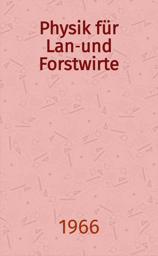 Physik für Land- und Forstwirte