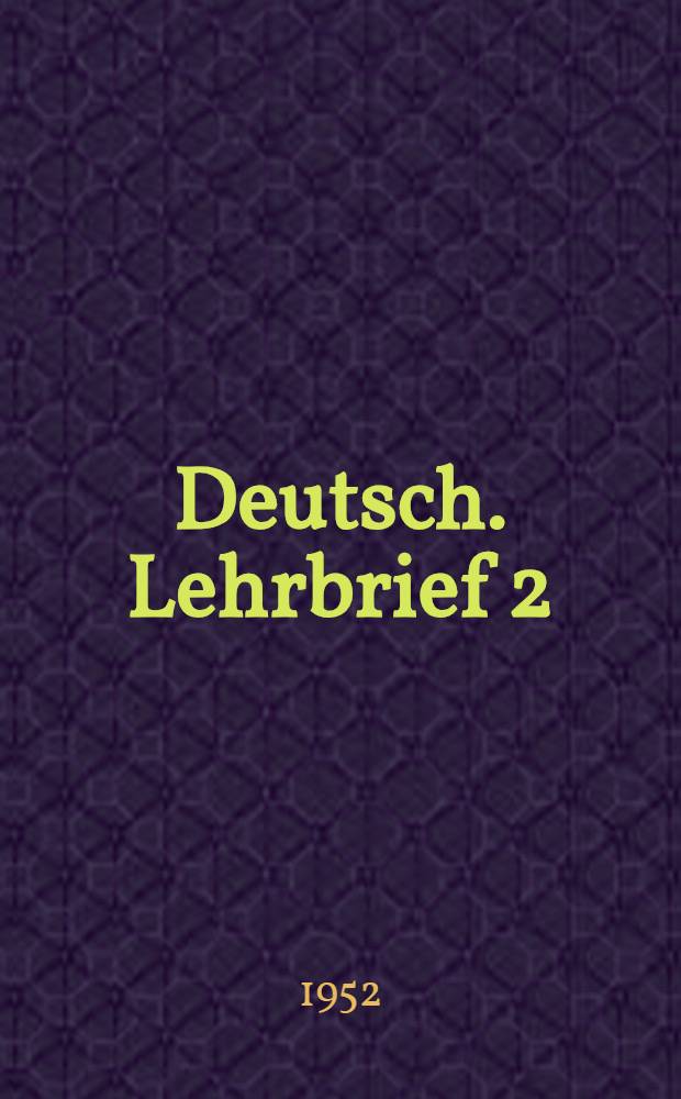 Deutsch. Lehrbrief 2