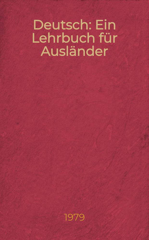 Deutsch : Ein Lehrbuch für Ausländer