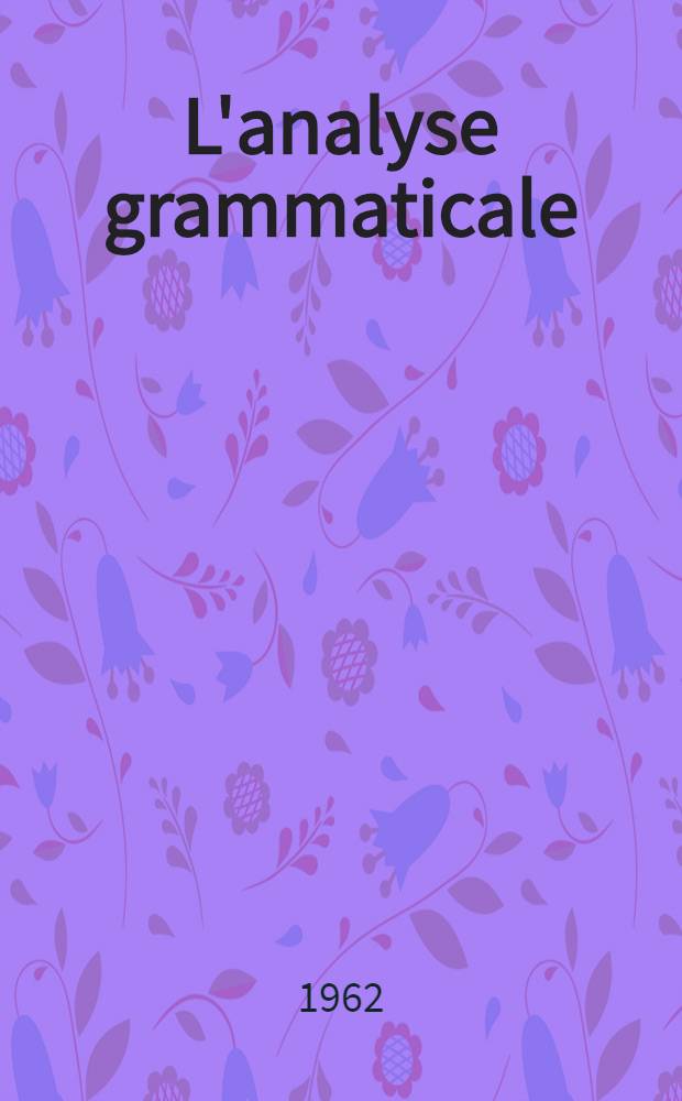 L'analyse grammaticale : Au seuil de la stylistique