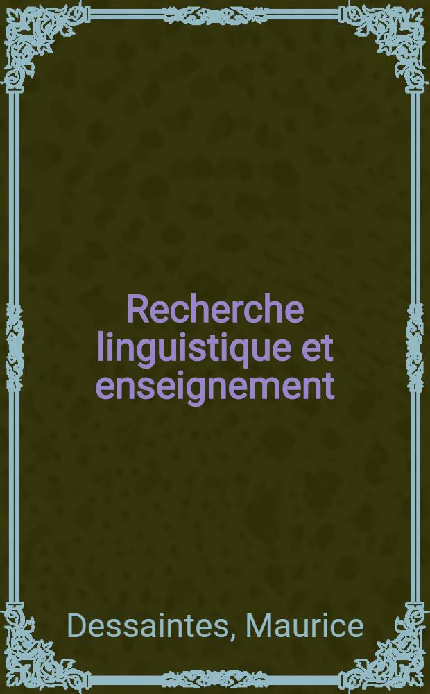 Recherche linguistique et enseignement