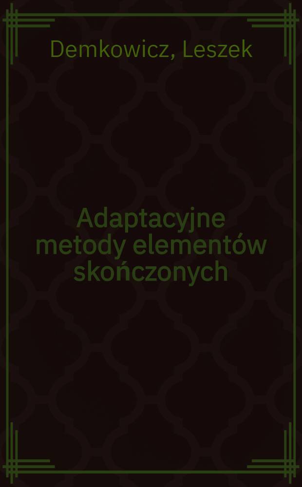 Adaptacyjne metody elementów skończonych