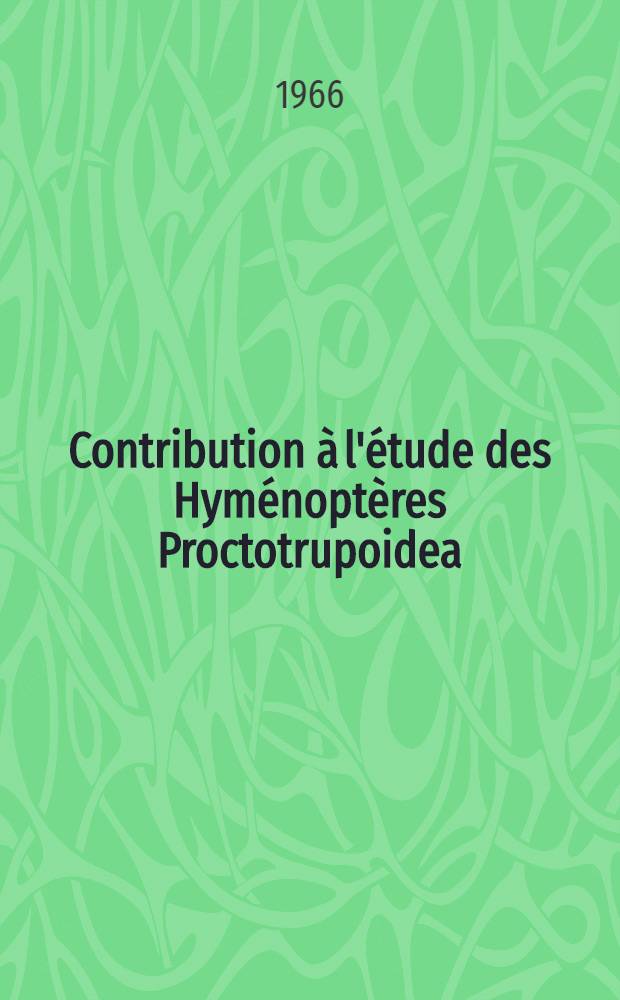 Contribution à l'étude des Hyménoptères Proctotrupoidea