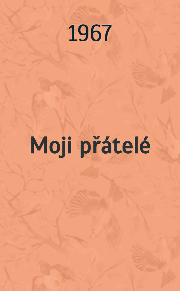 Moji přátelé