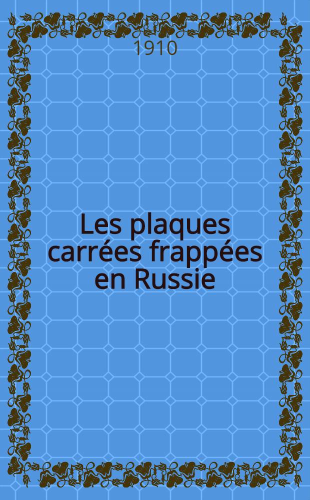 ... Les plaques carrées frappées en Russie (1725-1727)