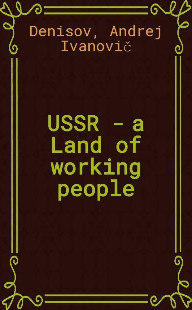 USSR - a Land of working people