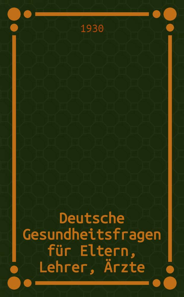 Deutsche Gesundheitsfragen für Eltern, Lehrer, Ärzte