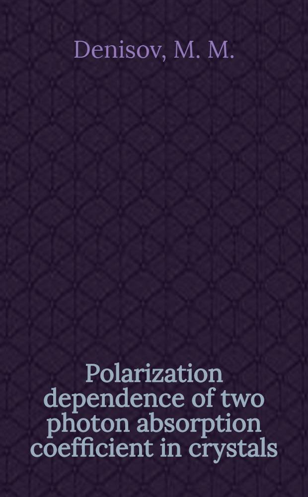 Polarization dependence of two photon absorption coefficient in crystals