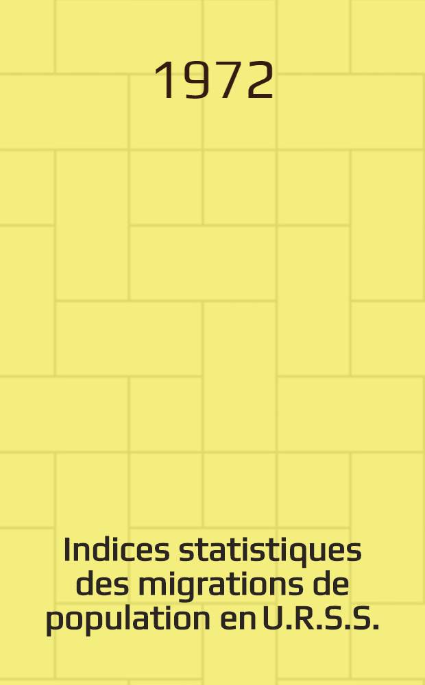 Indices statistiques des migrations de population en U.R.S.S.