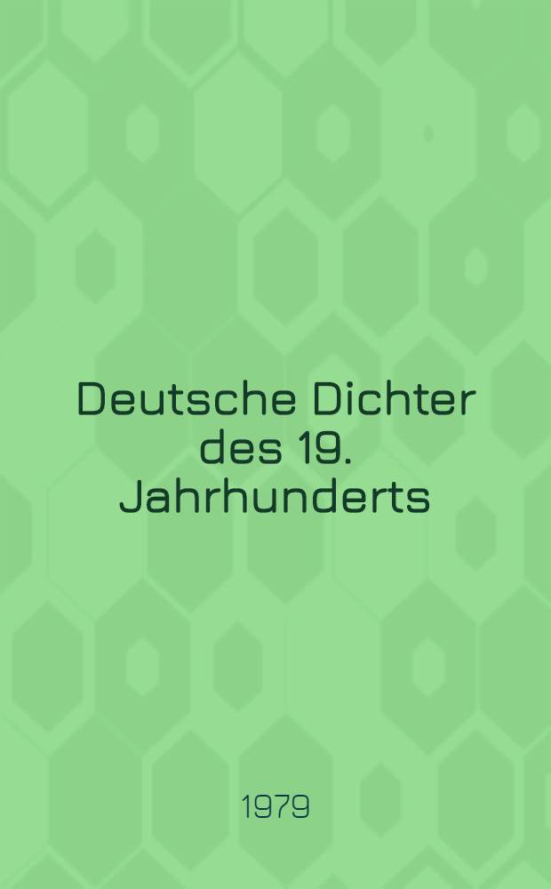 Deutsche Dichter des 19. Jahrhunderts : Ihr Leben u. Werk