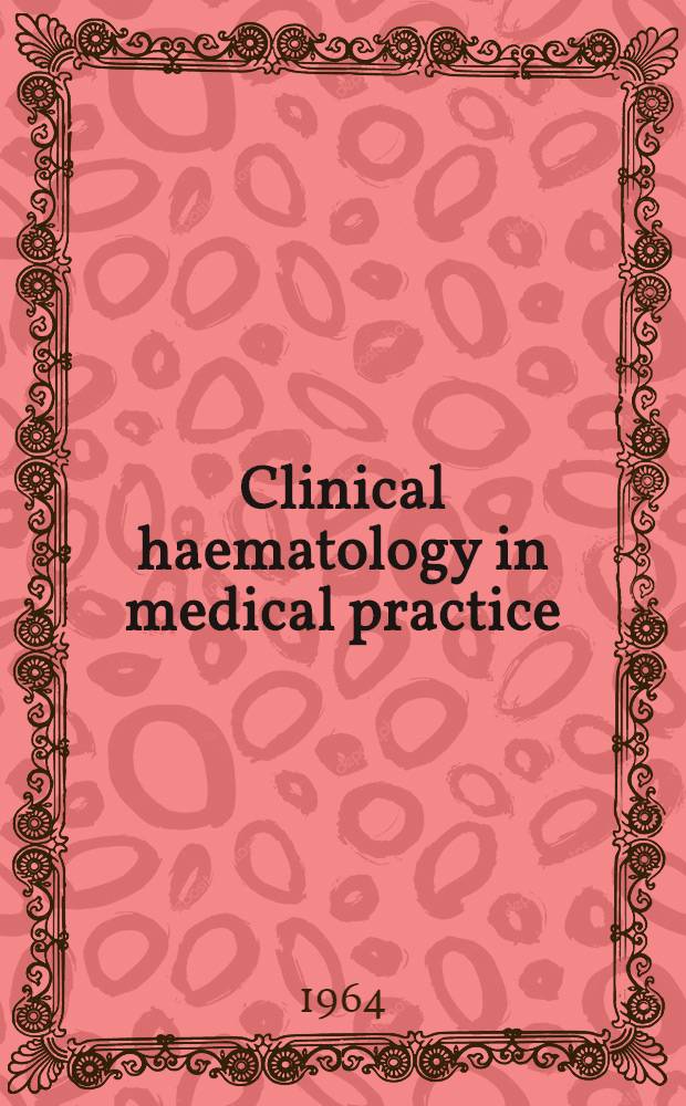 Clinical haematology in medical practice