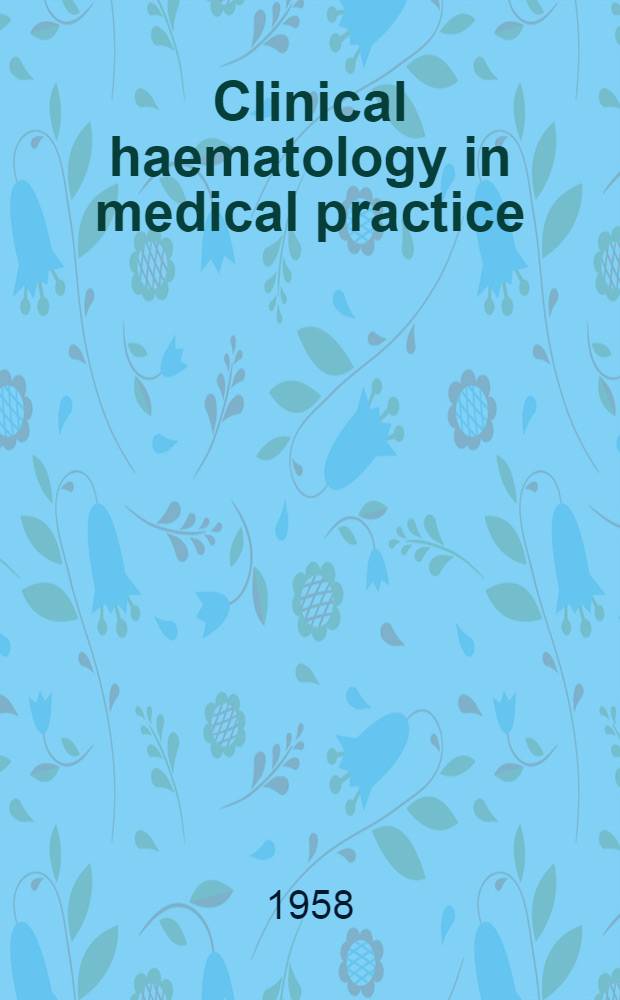 Clinical haematology in medical practice