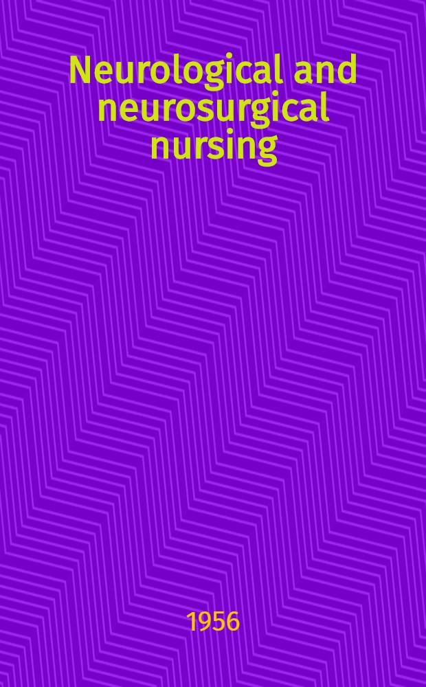 Neurological and neurosurgical nursing