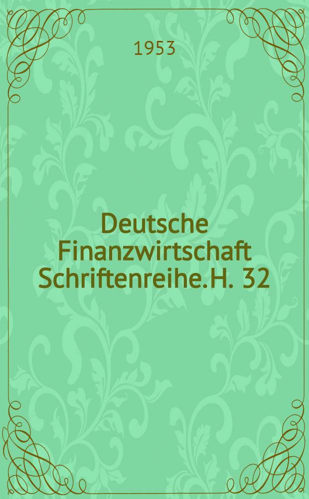 Deutsche Finanzwirtschaft Schriftenreihe. H. 32 : Die Buchführung der privaten Wirtschaft