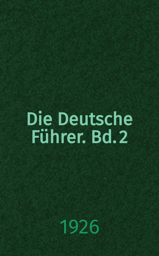 Die Deutsche Führer. Bd. 2 : Der Grosse Kurfürst