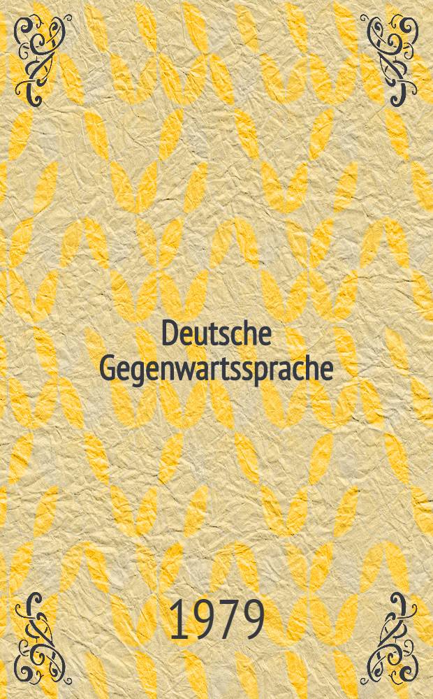 Deutsche Gegenwartssprache : Entwicklungen, Entwürfe, Diskussionen