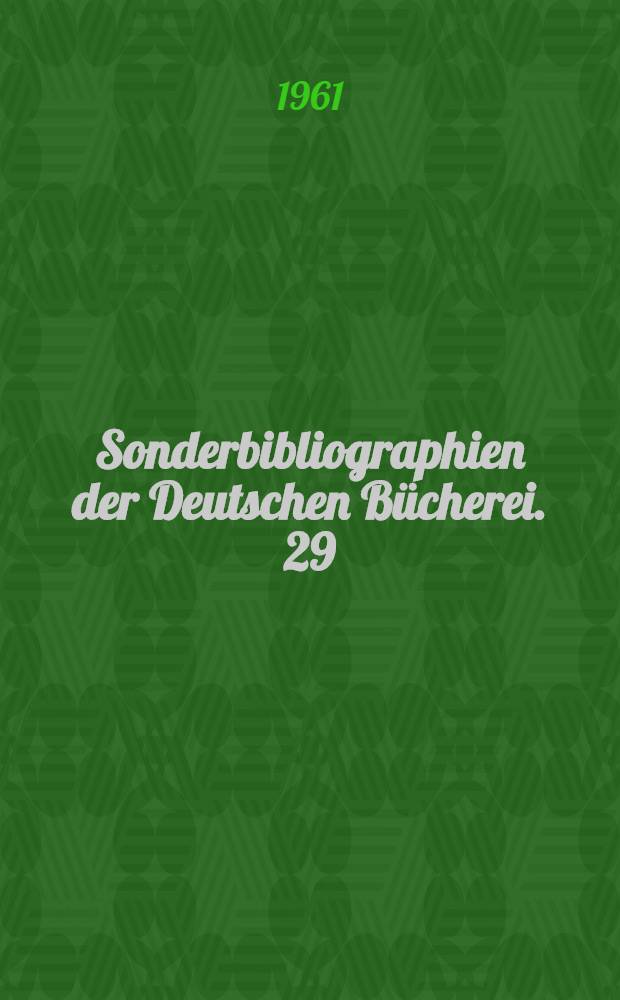 Sonderbibliographien der Deutschen Bücherei. 29 : Bibliographie der deutschen Hochschulschriften zur Chemie