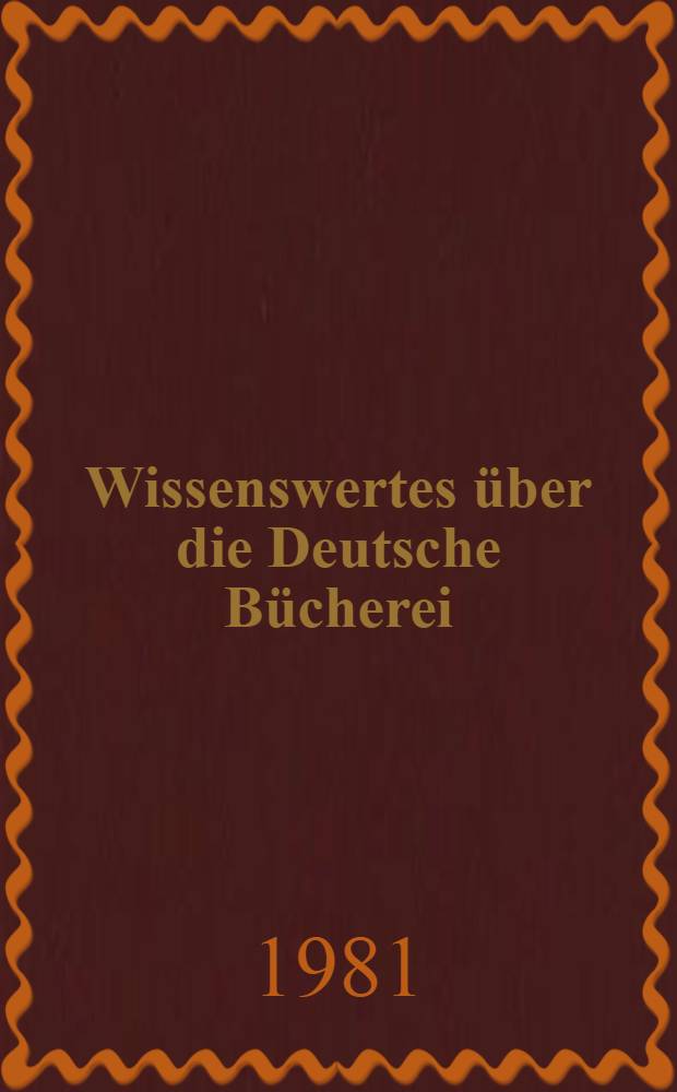 Wissenswertes &uuml;ber die Deutsche B&uuml;cherei