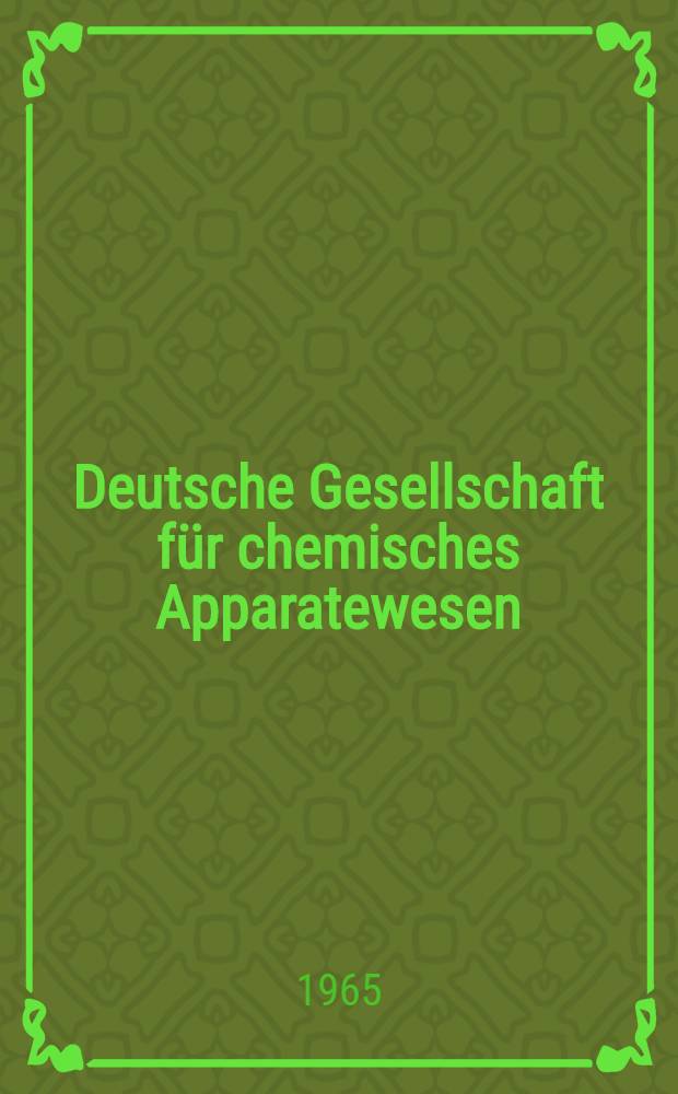 Deutsche Gesellschaft f&uuml;r chemisches Apparatewesen : Frankfurt a. M. DECHEMA - Monographien. Bd. 56 : W&auml;rmebehandlung von Lebensmitteln