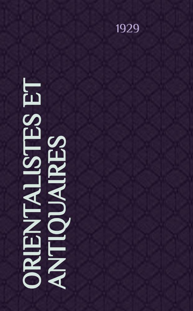 Orientalistes et antiquaires