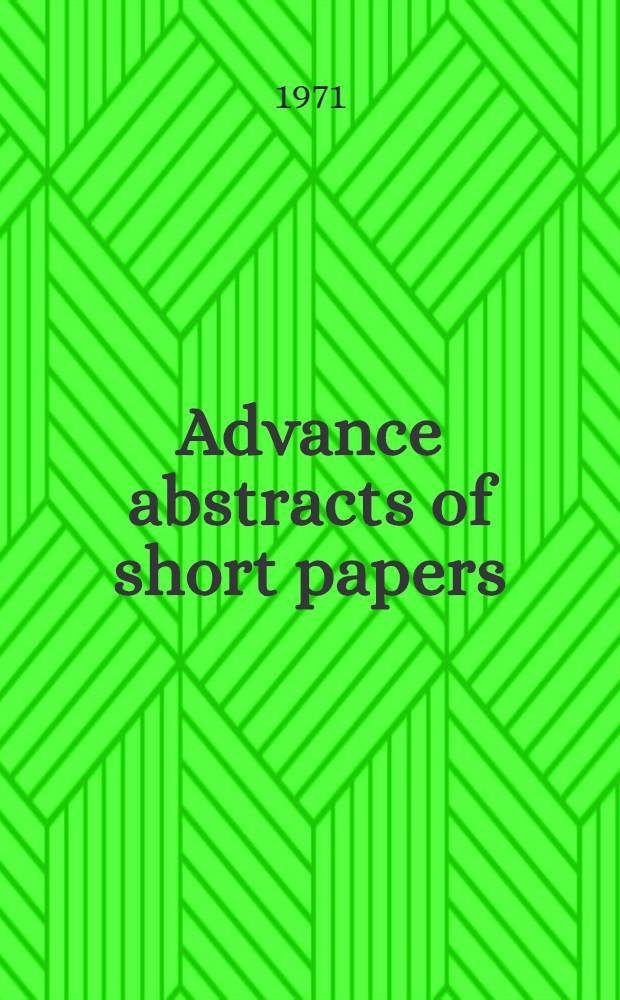 Advance abstracts of short papers