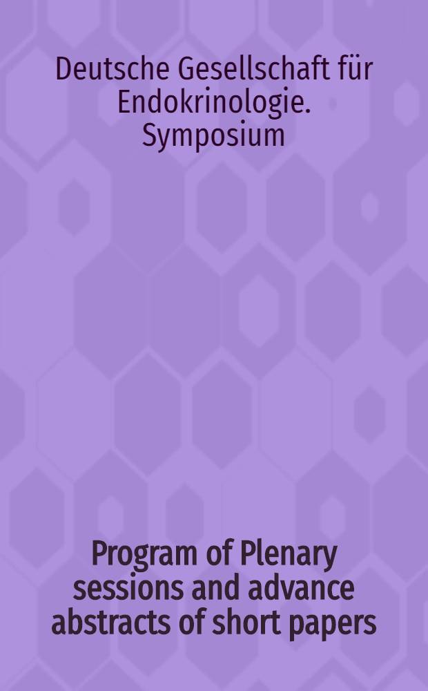 Program of Plenary sessions and advance abstracts of short papers