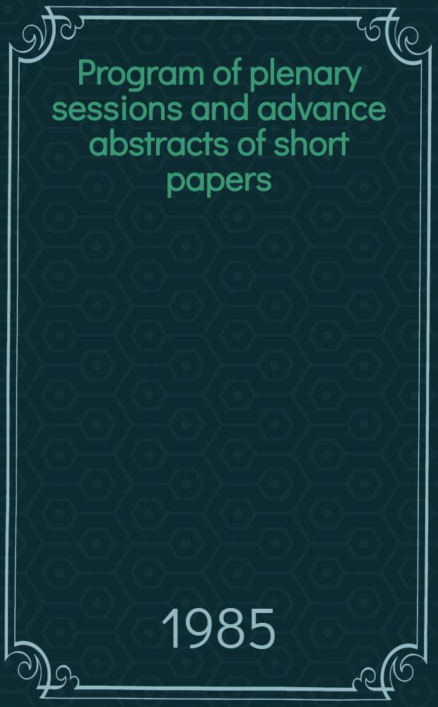 Program of plenary sessions and advance abstracts of short papers