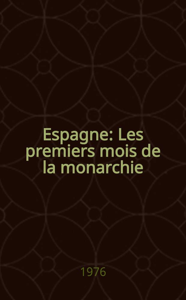 Espagne : Les premiers mois de la monarchie