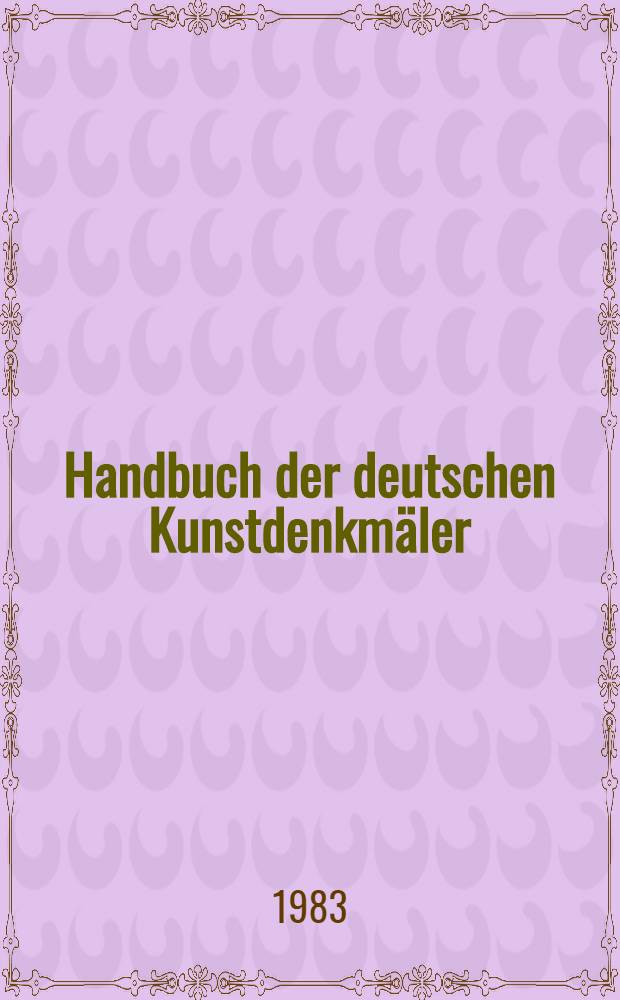 Handbuch der deutschen Kunstdenkm&auml;ler : [Begr. vom Tag f&uuml;r Denkmalpflege 1900 Neubearbeitung]. [5] : Bezirke Berlin, DDR und Potsdam