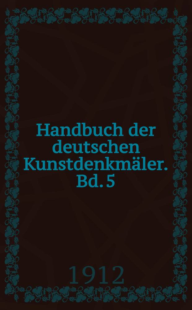 Handbuch der deutschen Kunstdenkmäler. Bd. 5 : Nordwestdeutschland