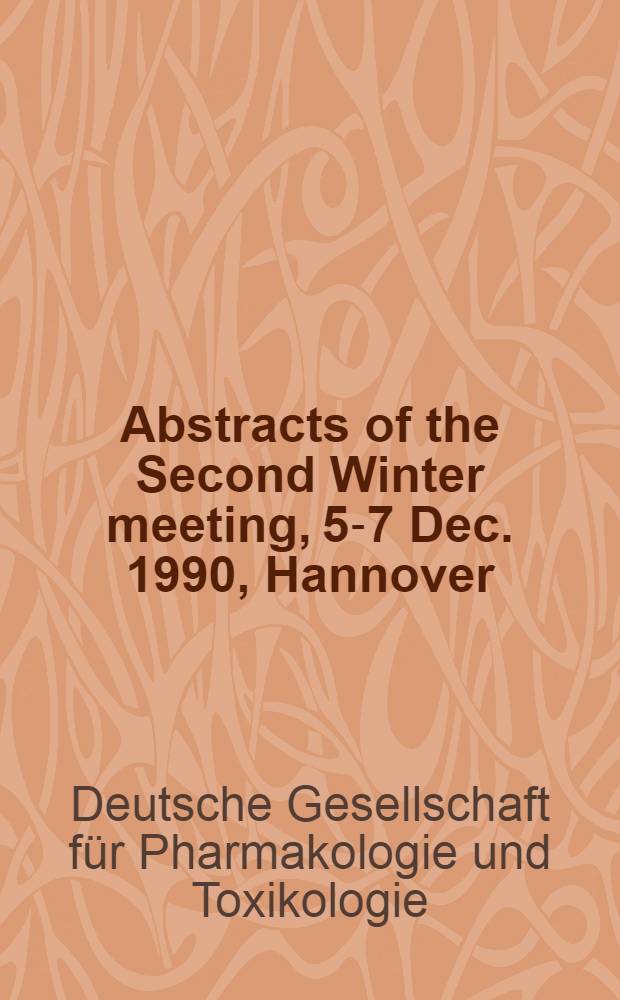 Abstracts of the Second Winter meeting, 5-7 Dec. 1990, Hannover