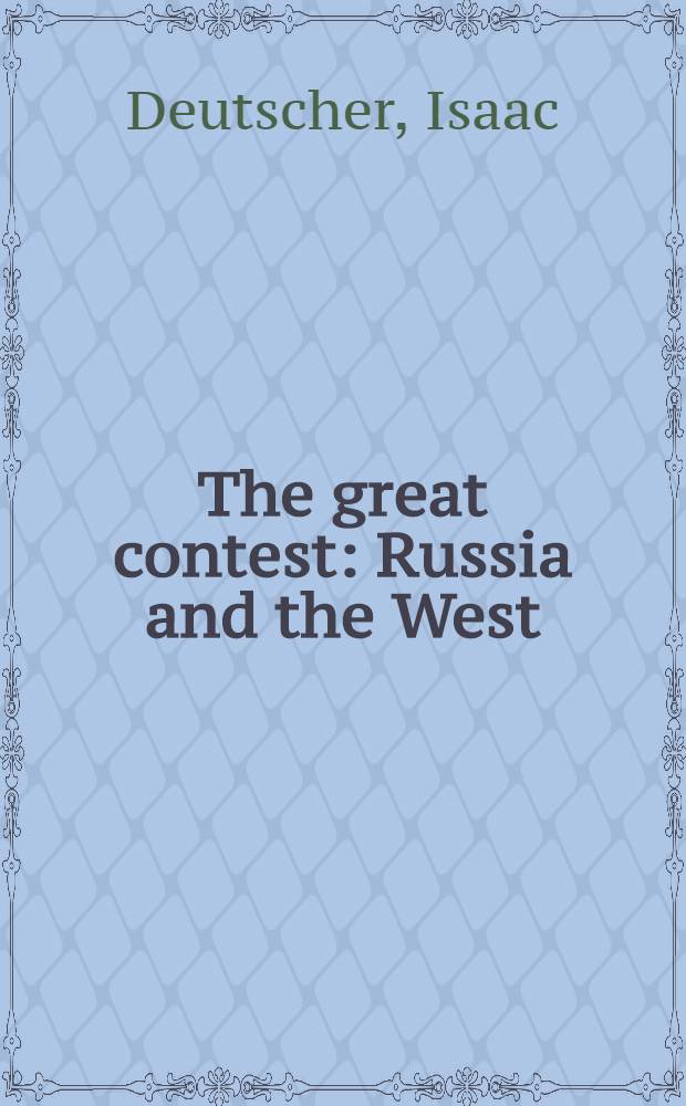 The great contest : Russia and the West