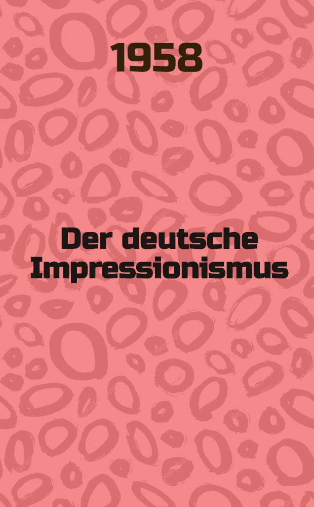 Der deutsche Impressionismus : Album : Die Hauptmeister in der Malerei