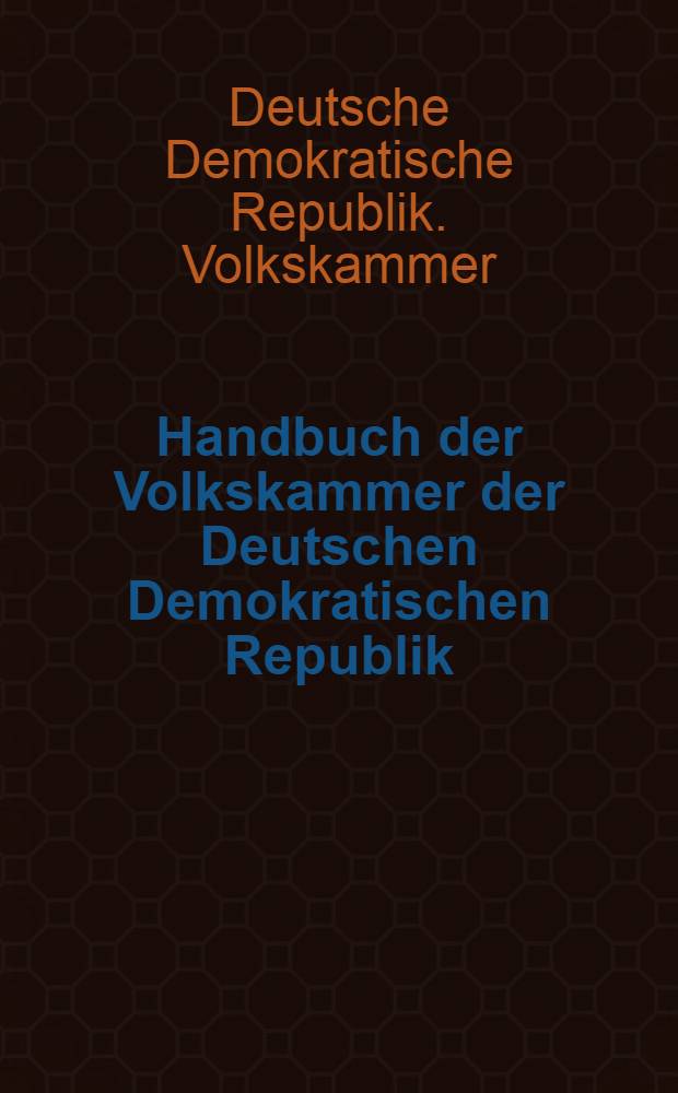 Handbuch der Volkskammer der Deutschen Demokratischen Republik