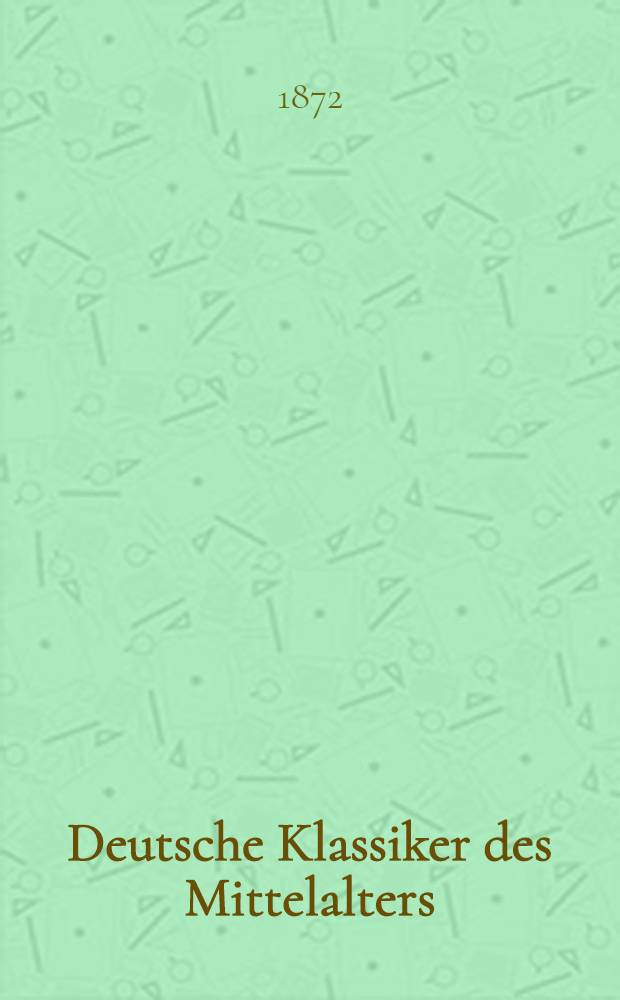 Deutsche Klassiker des Mittelalters : Mit Wort- und Sacherklärungen. Bd. 12 : Erzählungen und Schwänke
