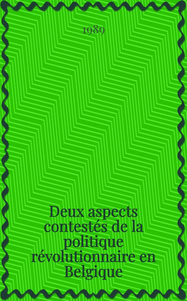 Deux aspects contest&eacute;s de la politique r&eacute;volutionnaire en Belgique : Langue et culte