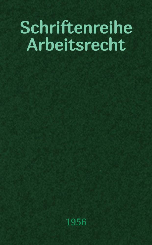 Schriftenreihe Arbeitsrecht