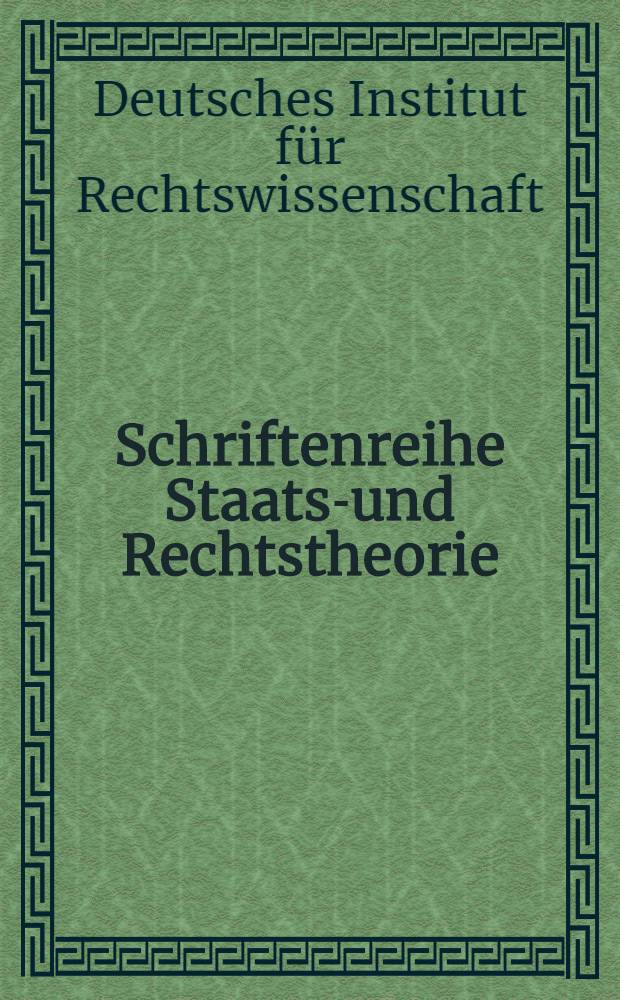 Schriftenreihe Staats-und Rechtstheorie