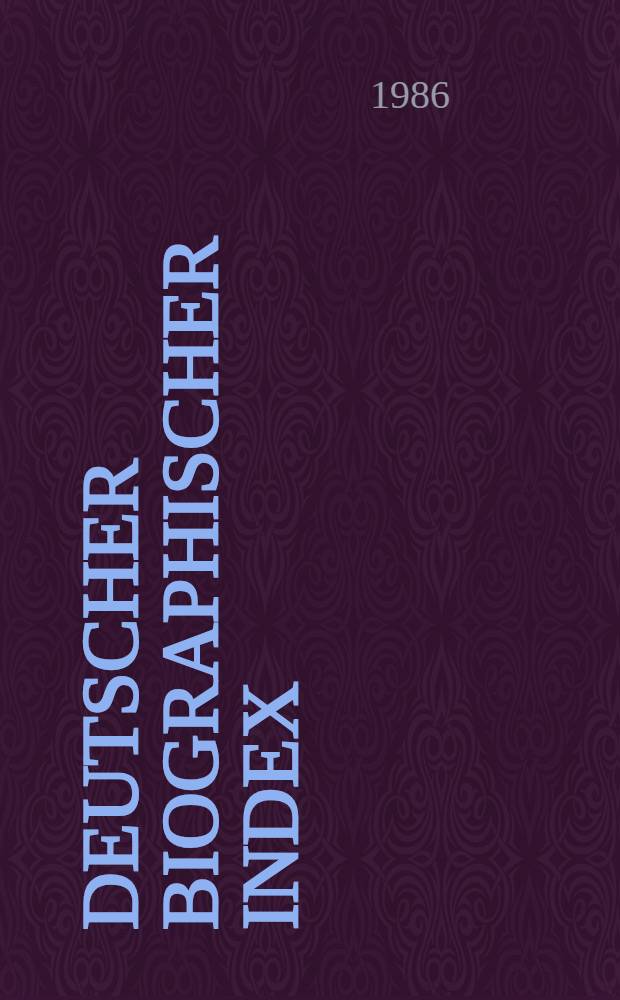 Deutscher biographischer Index : [Reg. zu Dt. biogr. Archiv]. 3 : L - R