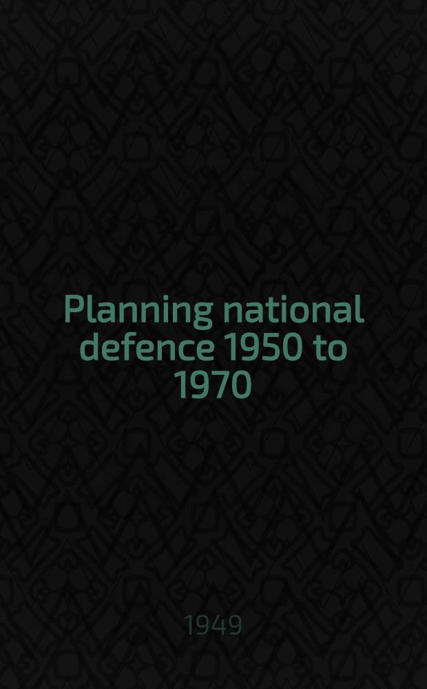 Planning national defence 1950 to 1970