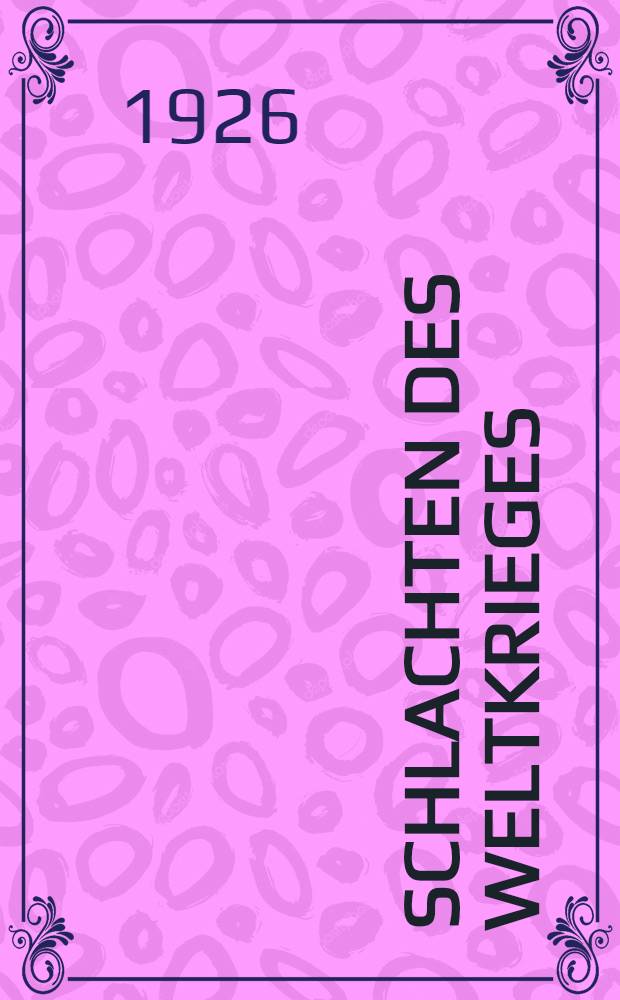 Schlachten des Weltkrieges : In Einzeldarstellungen bearb. und hrsg. unter Mitwirk. des Reichsarchivs. Bd. 11 : Weltkriegsende an der mazedonischen Front