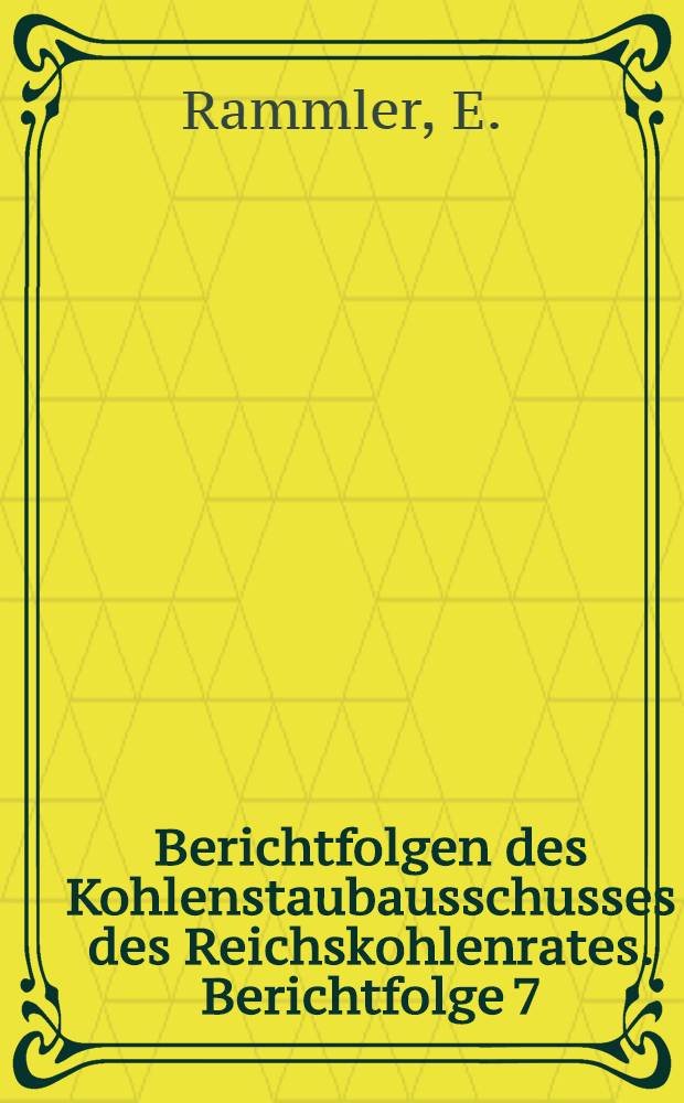 Berichtfolgen des Kohlenstaubausschusses des Reichskohlenrates. Berichtfolge 7 : Untersuchungen &uuml;ber die Messung (Handsiebung) und Bewertung der Feinheit von Kohlenstaub