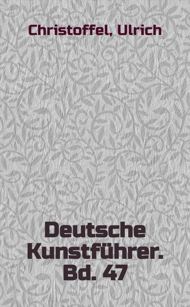 Deutsche Kunstführer. Bd. 47 : Augsburger Rathaus